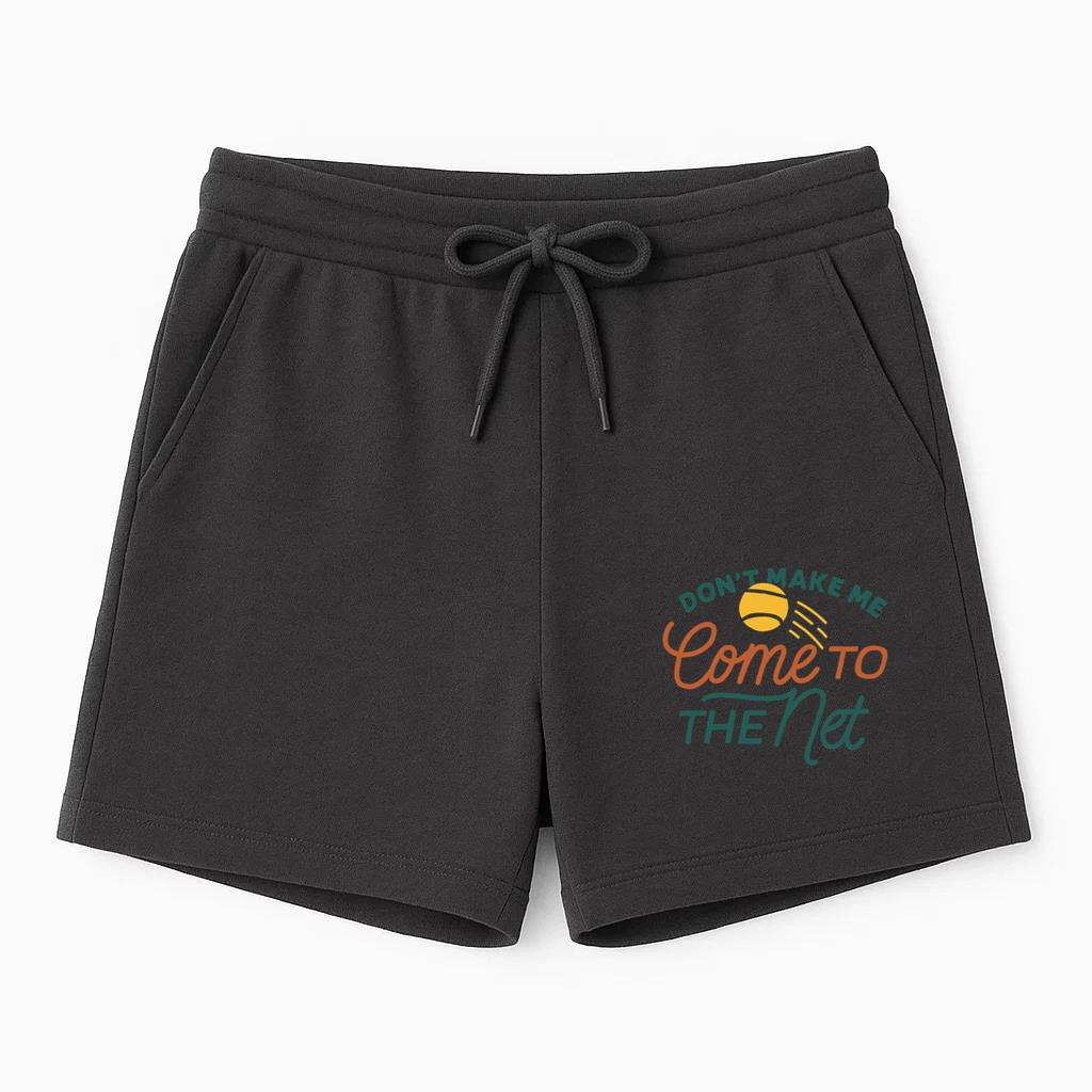 Dont Make Me Come To The Net Short