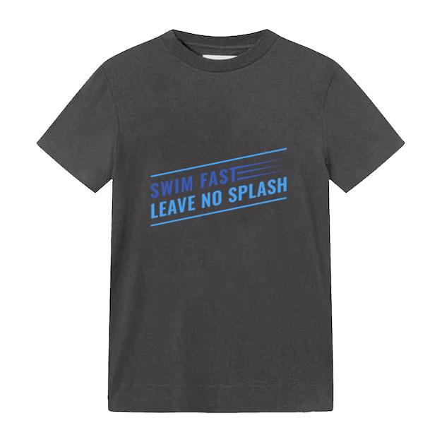 Swim Fast Swim No Splash T Shirt Design Swim T-Shirt